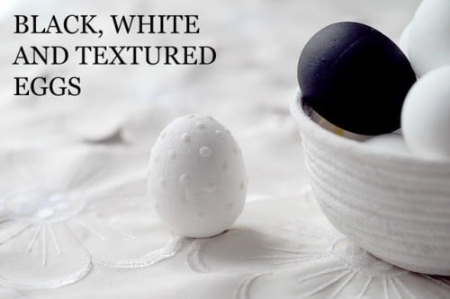9 μοντέρνα DIY ασπρόμαυρα αυγά για την Πασχαλινή διακόσμηση του σπιτιού